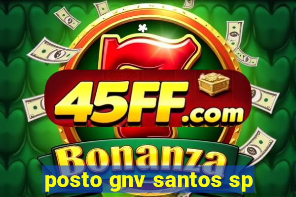 posto gnv santos sp